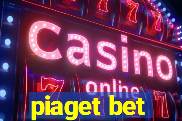 piaget bet